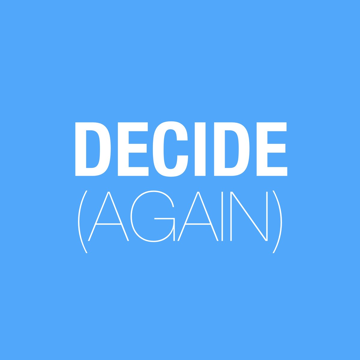 The word DECIDE in bold white capitals on a plain blue background, the day 12 card from Neil Martin's 2016 Motivational Advent Calendar