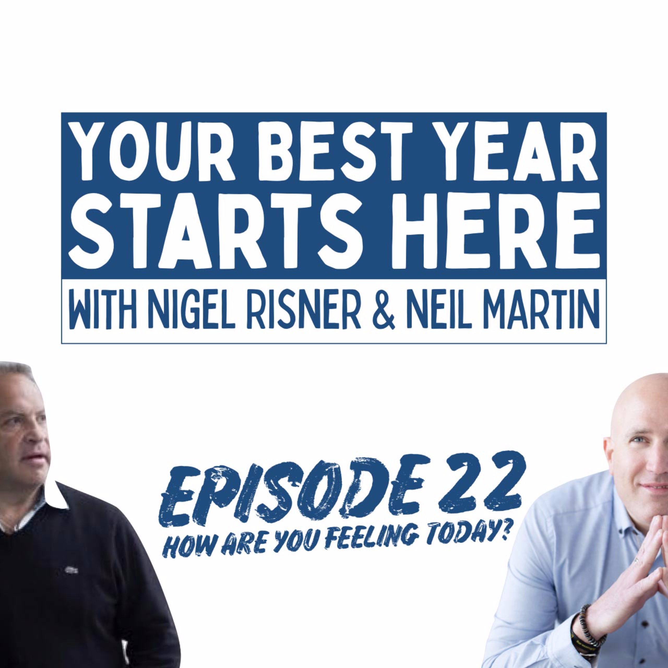 Episode 022: How Are You Feeling Today?