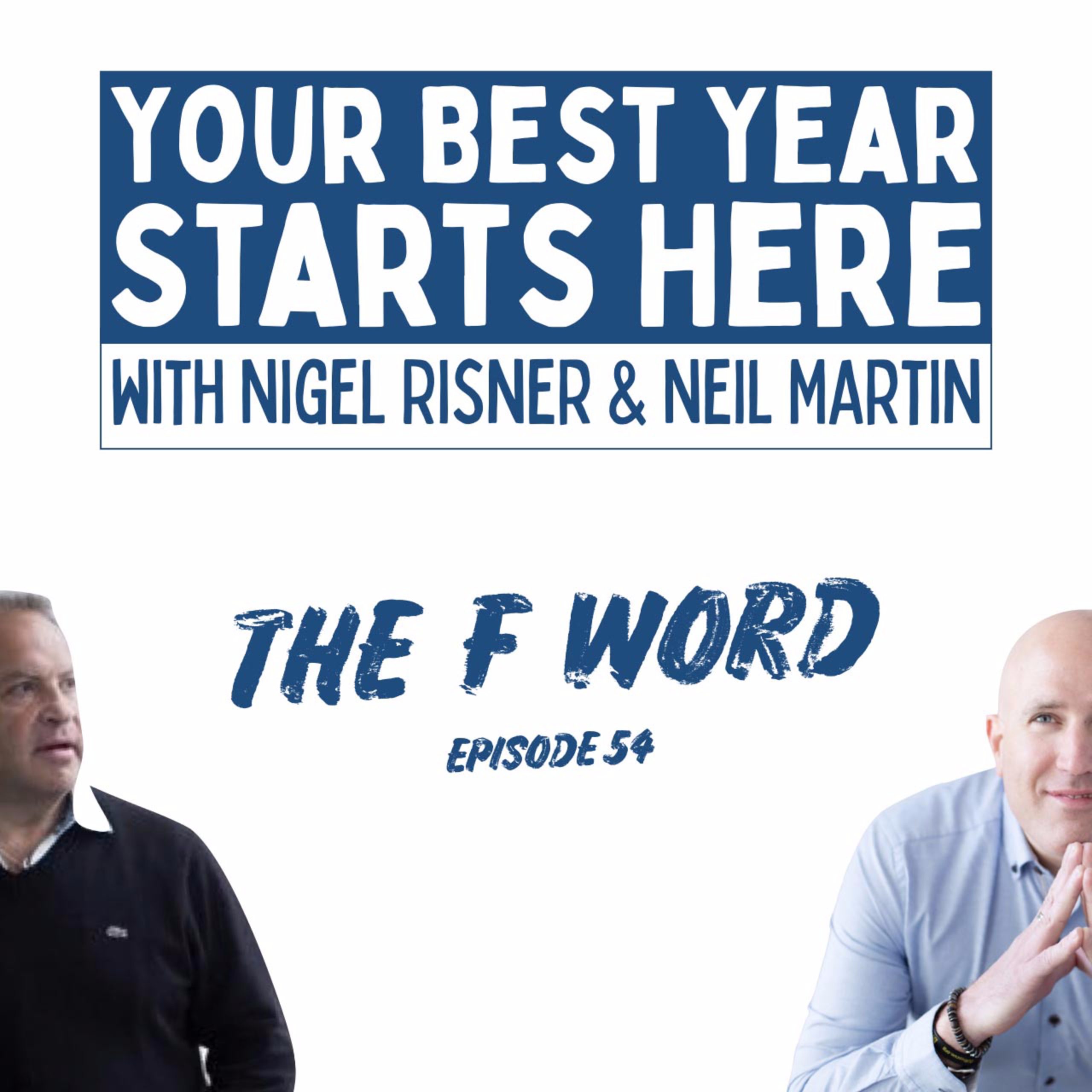 Episode 054: The F Word