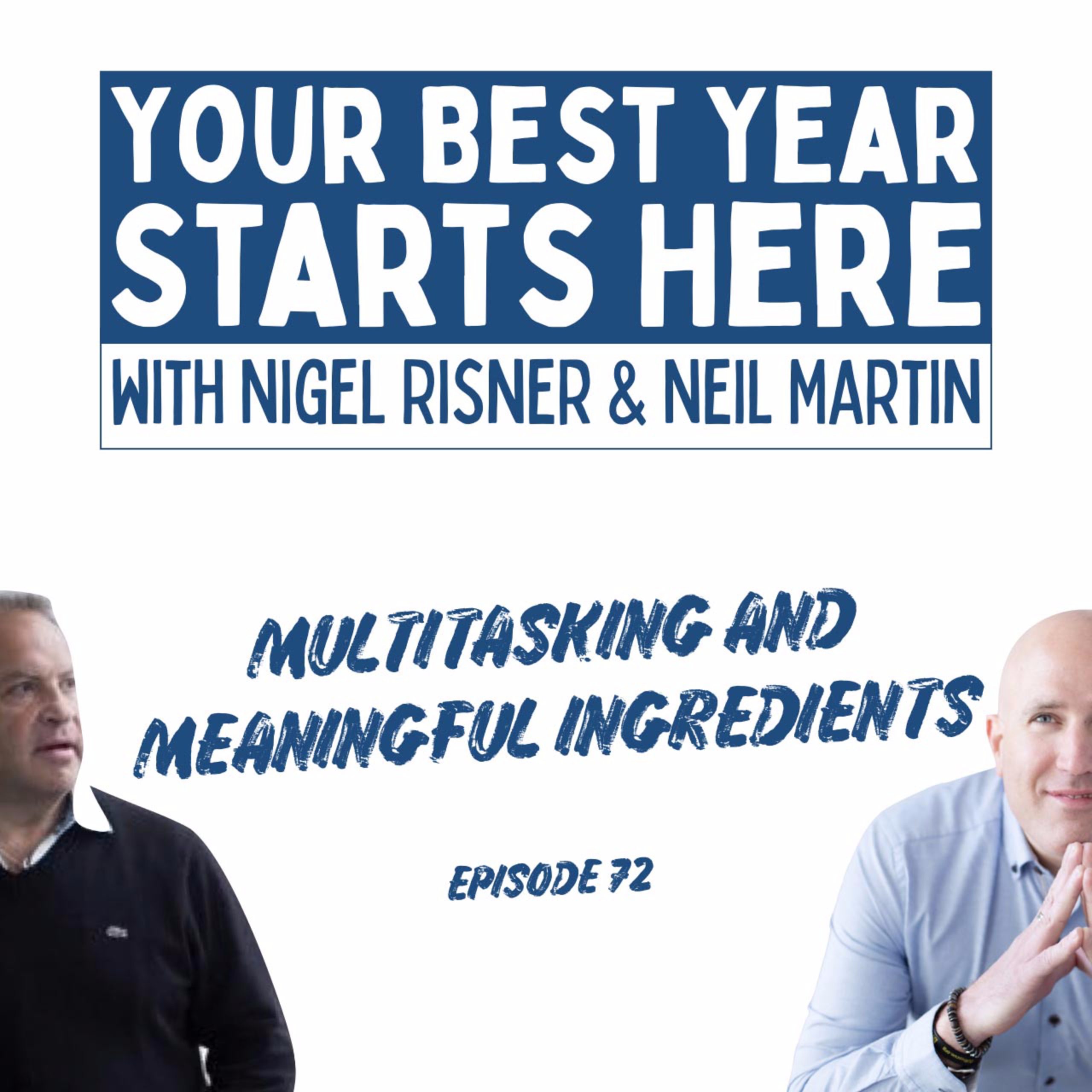 Episode 072: Multitasking and Meaningful Ingredients