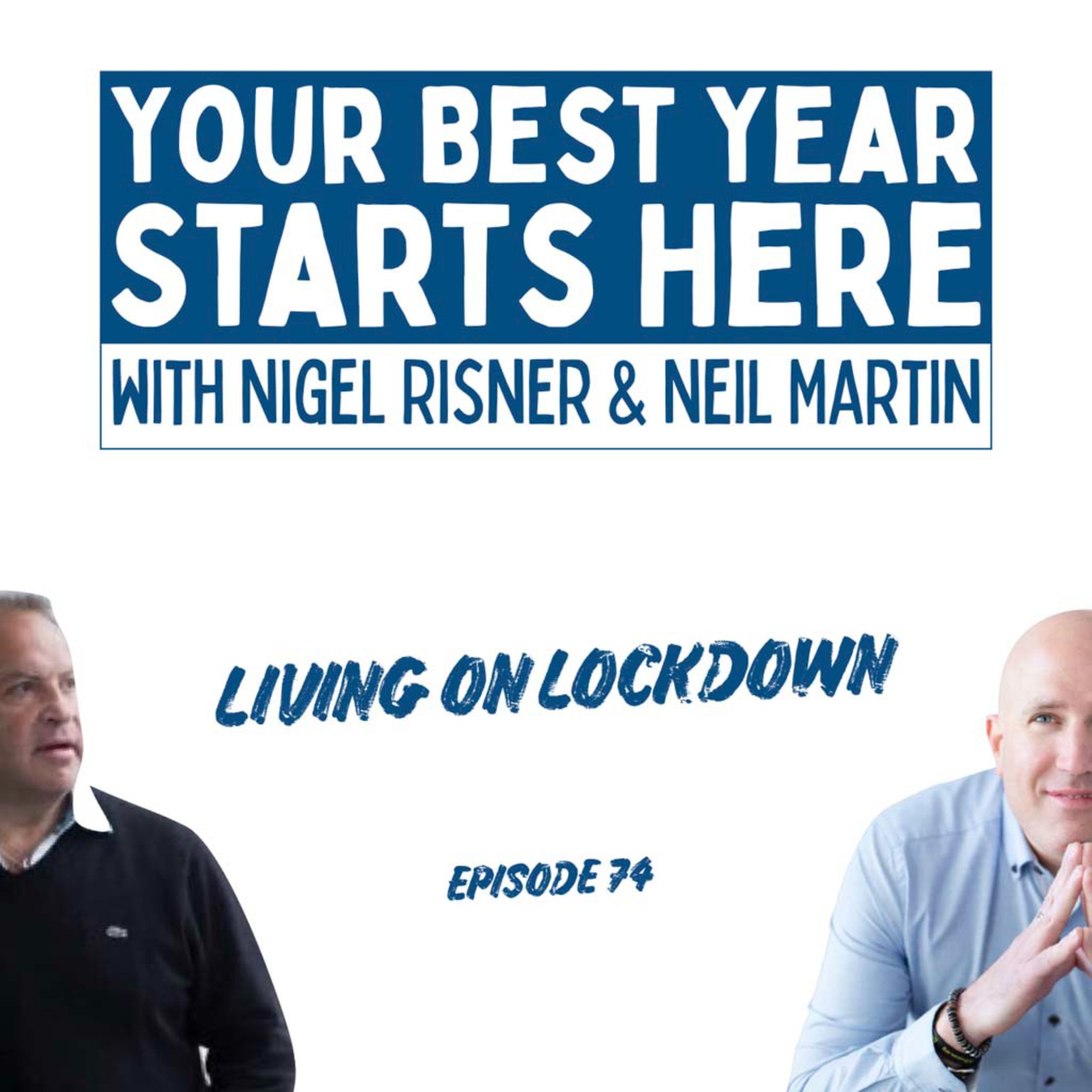 Episode 074: Living on Lockdown