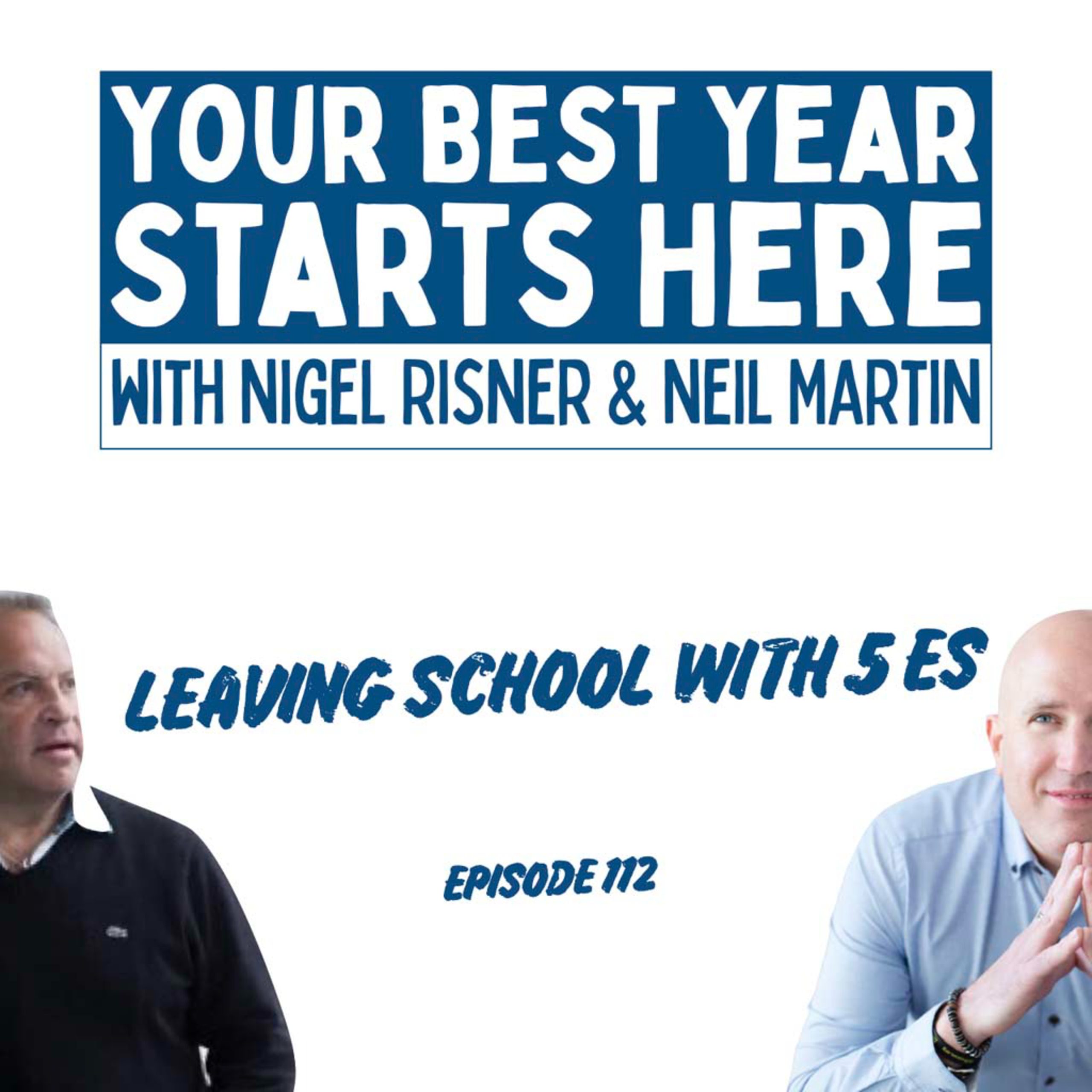 Episode 112: Leaving School With 5 Es
