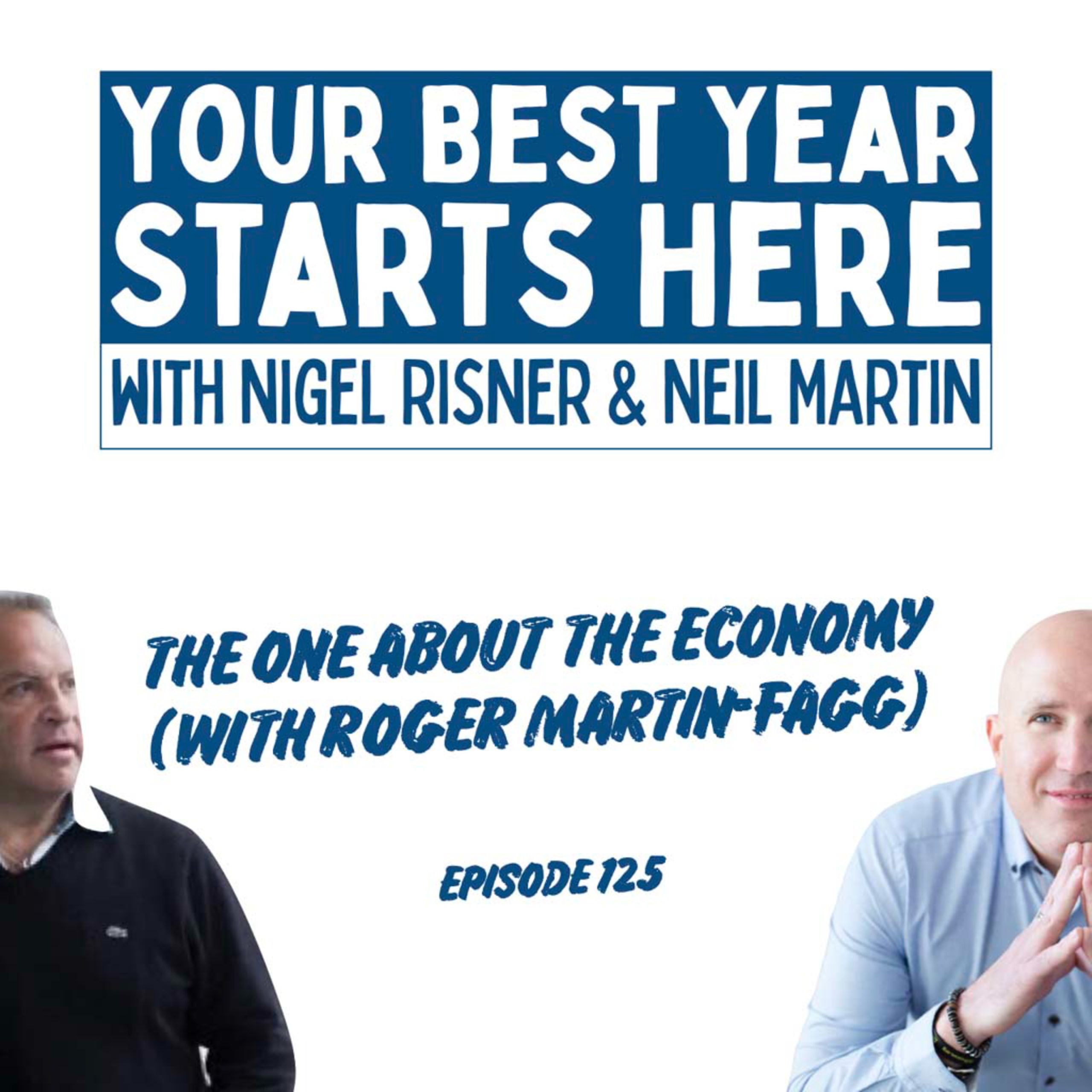 Episode 125: The One About The Economy (with Roger Martin-Fagg)