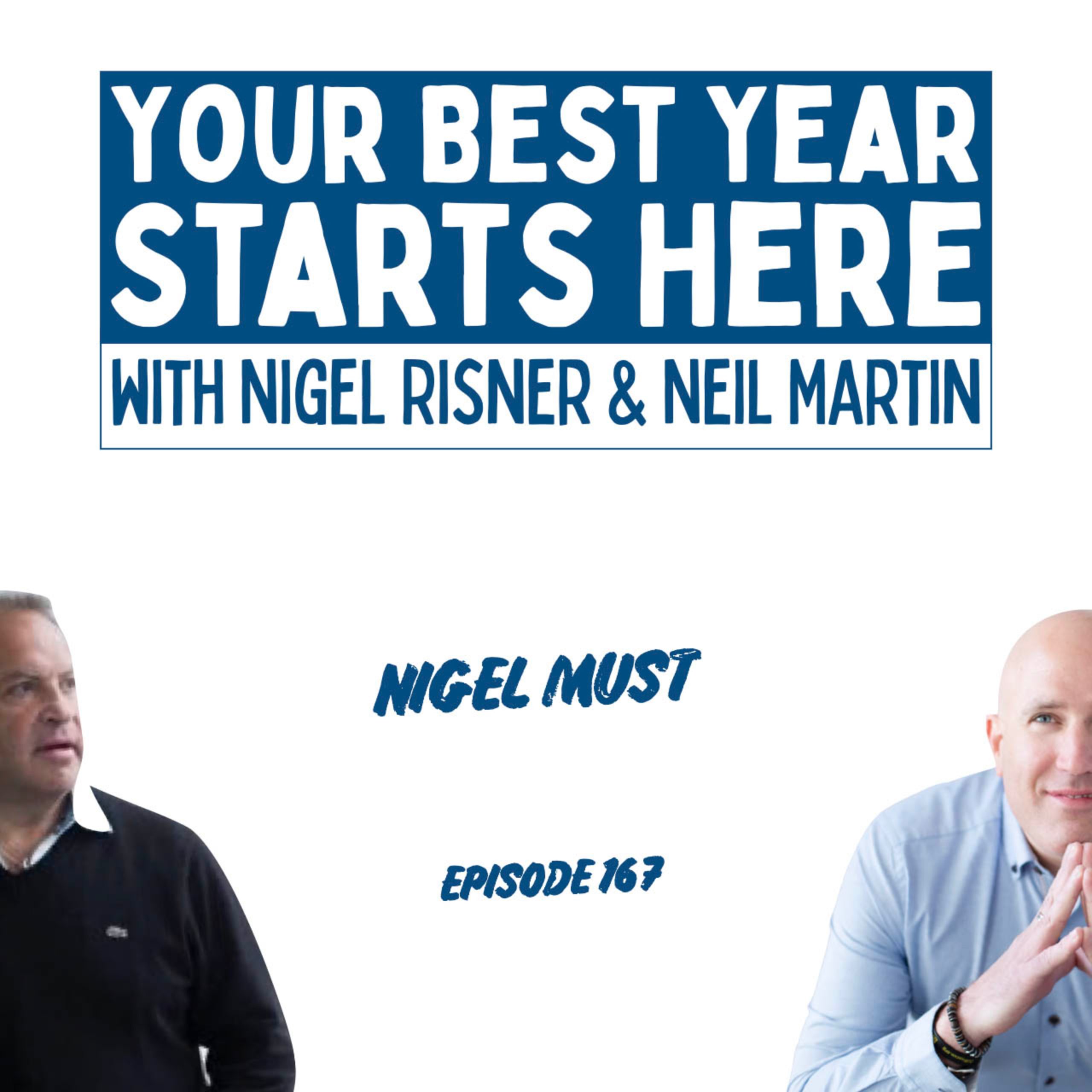 Episode 167: Nigel Must