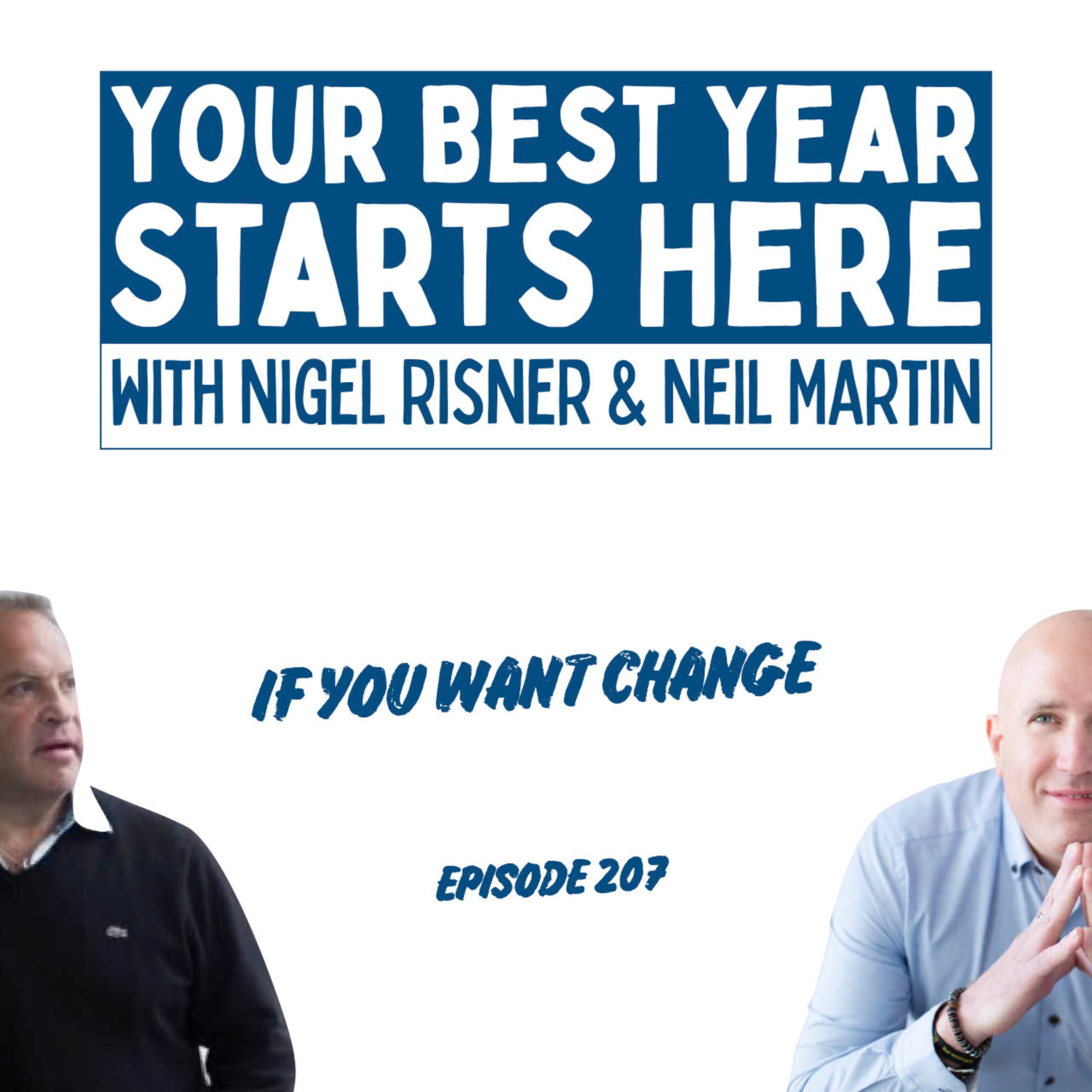 Episode 207: If You Want Change…