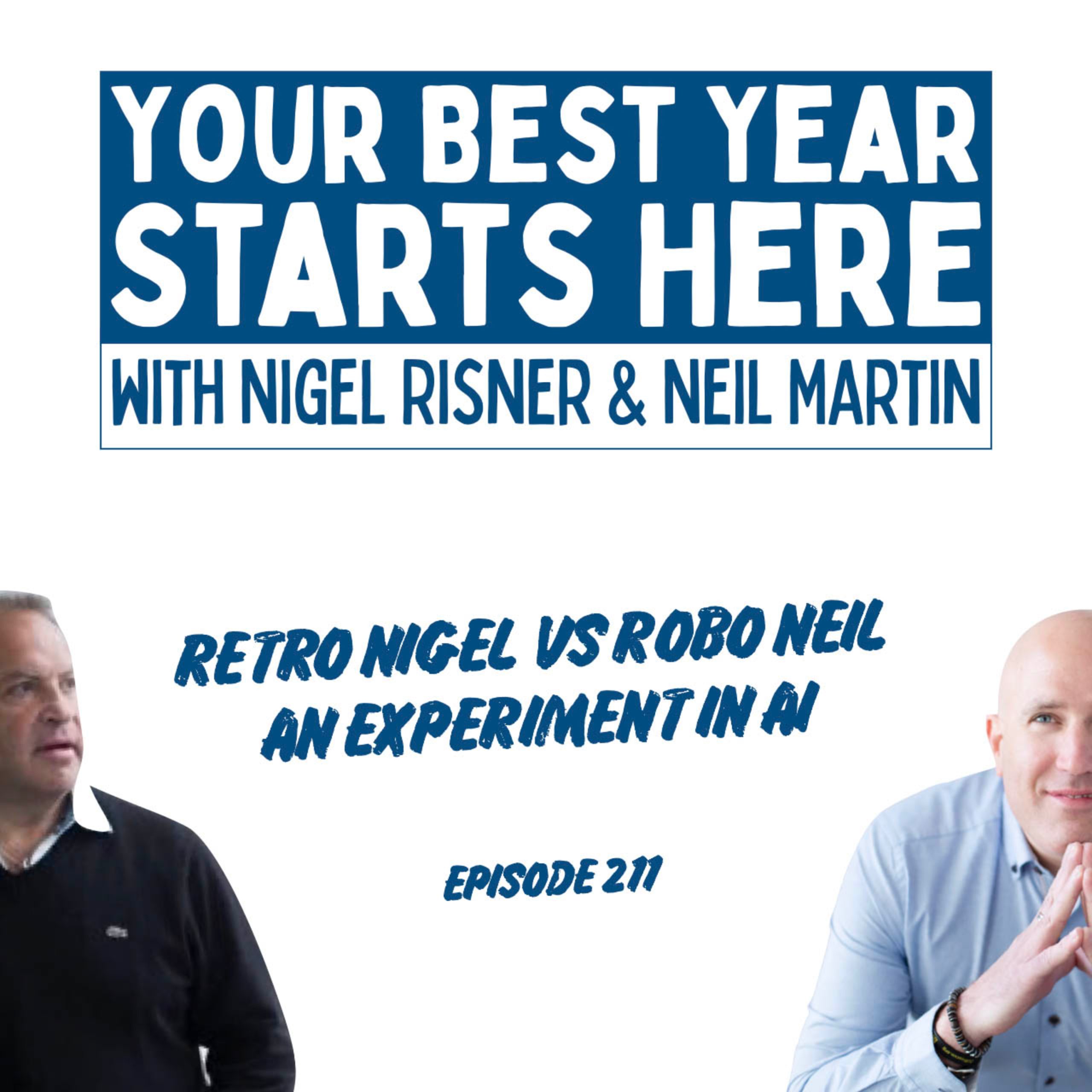 Episode 211: Retro Nigel vs Robo Neil – An Experiment in AI
