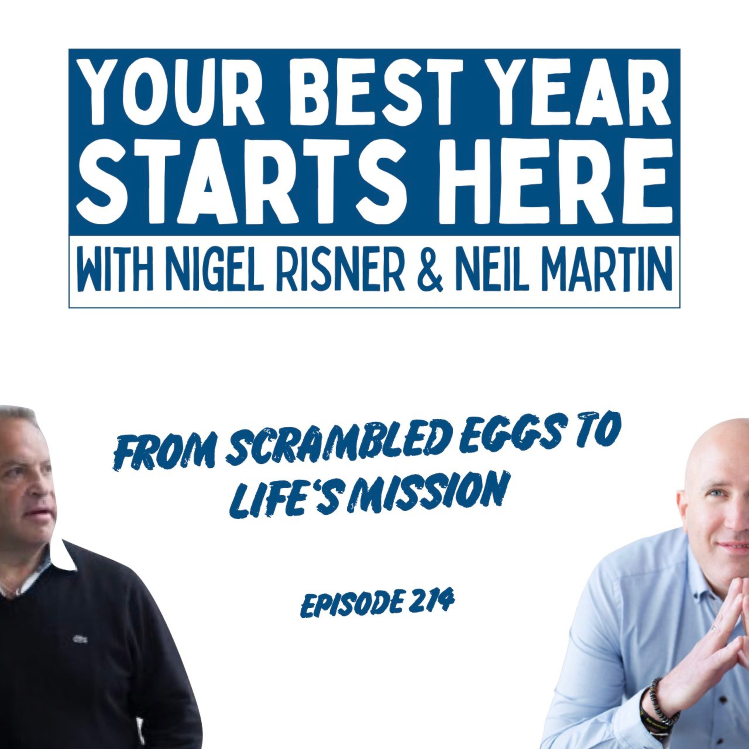 Episode 214: From Scrambled Eggs to Life’s Mission